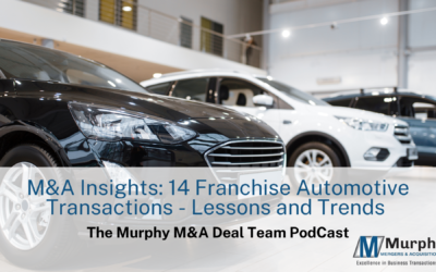 Murphy M&A Deal Team Podcast #4: 14 Transactions in the Franchise Automotive Dealership Vertical