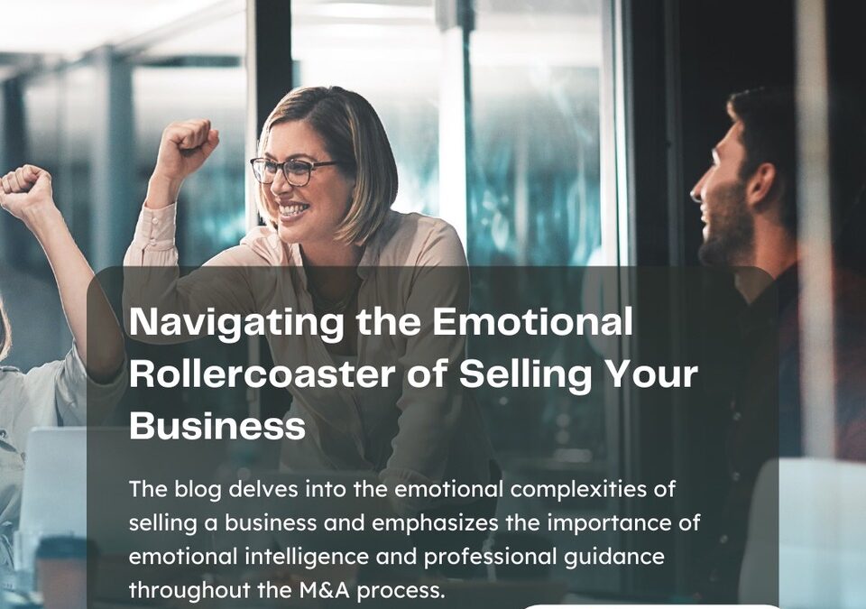 Navigating the Emotional Rollercoaster of Selling Your Business